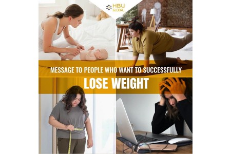MESSAGE TO PEOPLE WHO WANT TO SUCCESSFULLY LOSE WEIGHT